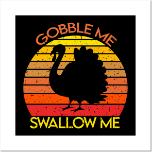 Gobble me Swallow Me Retro Turkey Funny Thanksgiving Gift Posters and Art